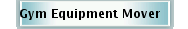 Gym Equipment Mover