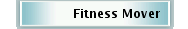 Fitness Mover