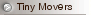 Tiny Movers