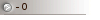 - 0